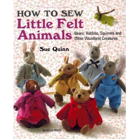 How To Sew Little Felt Animals from Bear Basics How To Sew Little Felt Animals from Bear Basics